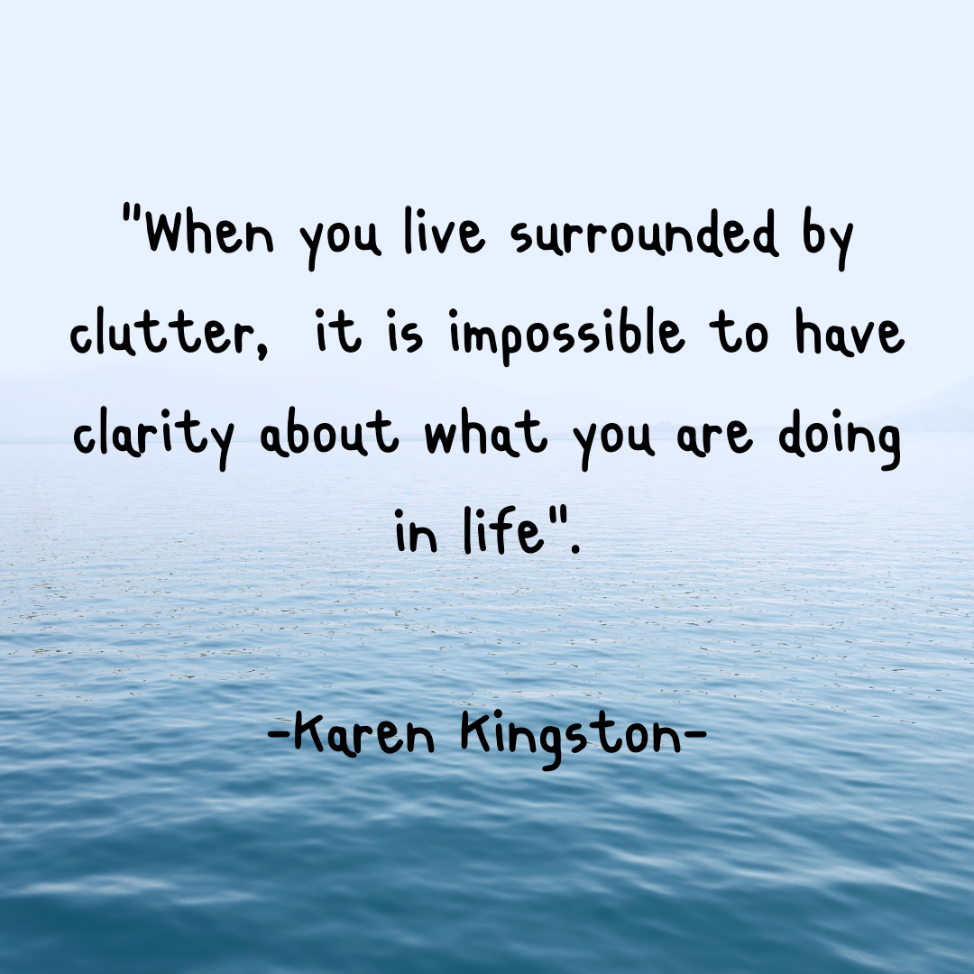 quote on clutter by Karen Kingston