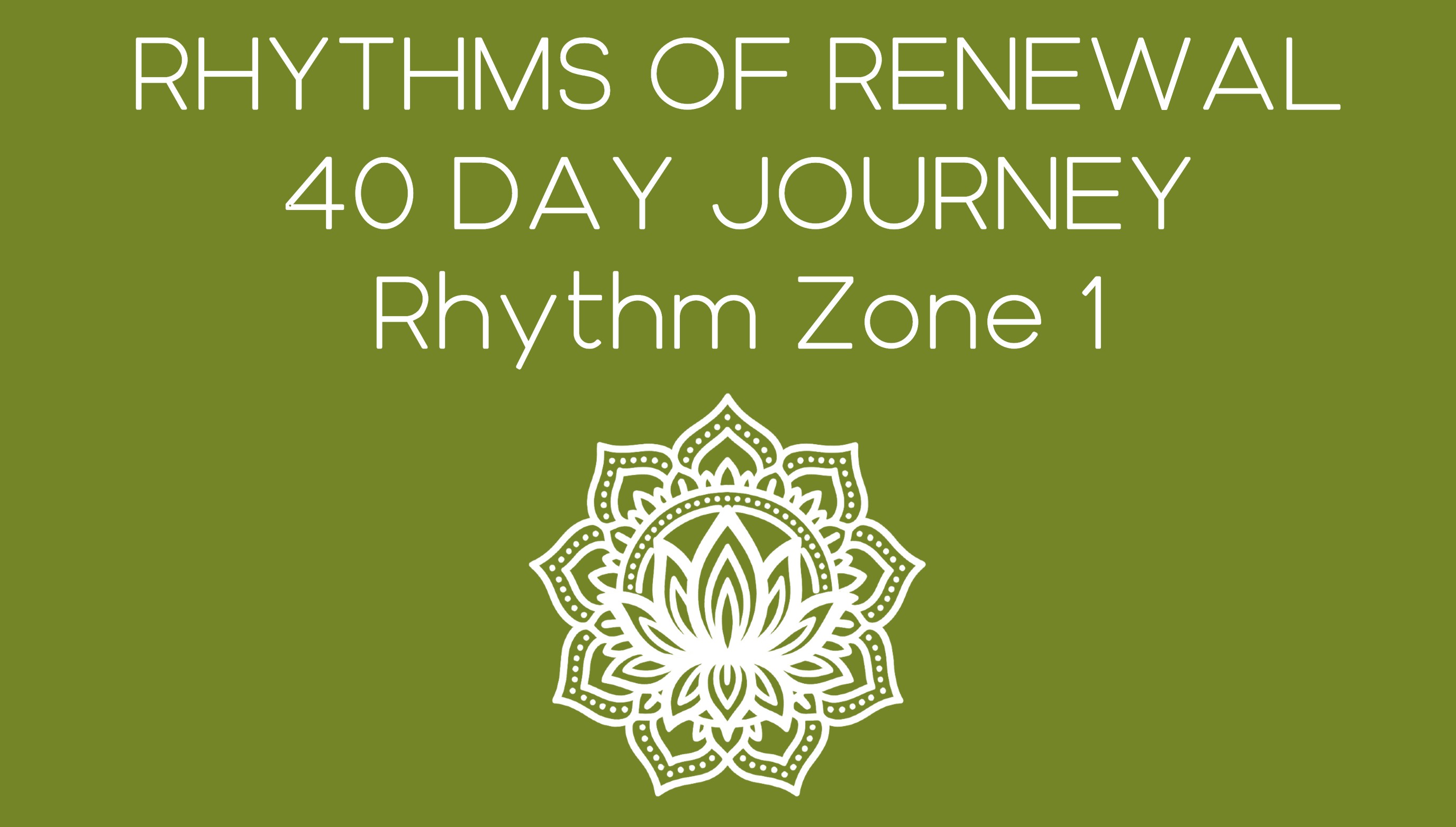 Product image for Spring 2026 Rhythms of Renewal 40 Day Journey/Challenge - Rhythm Zone 1 Material