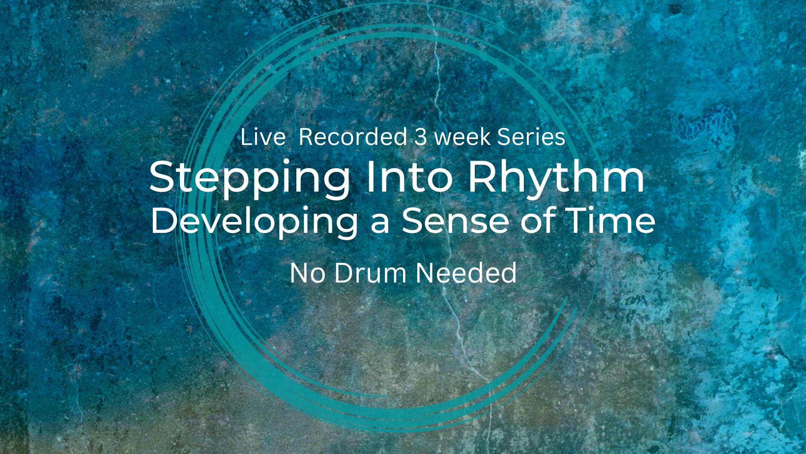 Product image for Stepping Into Rhythm 3 week Intro : Developing a Sense of Time