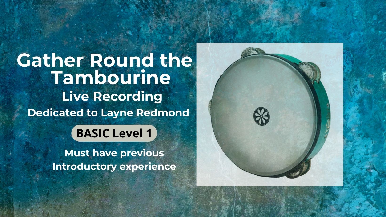 Product image for Gather Round the Tambourine Live Recorded Workshop Basic Level 1